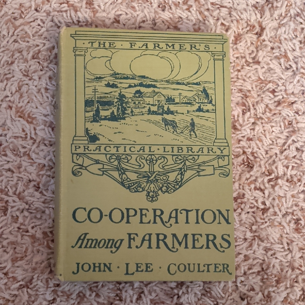 Vintage Book: Co-Operation Among Farmers